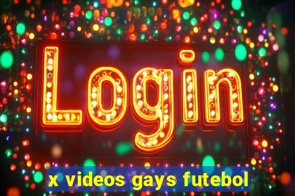 x videos gays futebol